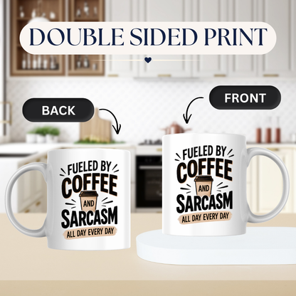 Funny Typography Mug "FUELED BY Coffee And Sarcasm All Day Every Day" 325ml Ceramic Coffee Mug – Sarcastic Work Cup & Humorous Quote Graphic Gift | Available in Multicolours | Fast Dispatch by UK Seller (M3054)