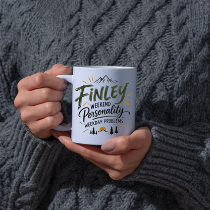 Personalized Name Mug "Finley Weekend Personality Weekday Problems" Finley Weekend Personality Weekday Problems 325ml Ceramic Coffee Mug – Custom Name Typography Slogan with Mountain & Pine Trees Graphic | Outdoor Gift | Fast Dispatch by UK Seller (M3427)