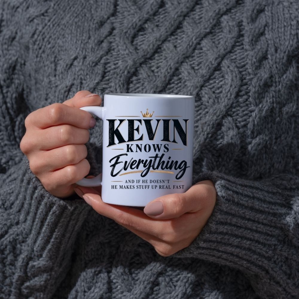 Funny Mug "Kevin Knows Everything And If He Doesn’t He Makes Stuff Up Real Fast" 350ml Ceramic Coffee Cup, Sarcastic Know It All Joke Gift for Kevin, Dad Husband Boyfriend Colleague, Birthday Christmas Secret Santa | Fast Dispatch by UK Seller (M1114)