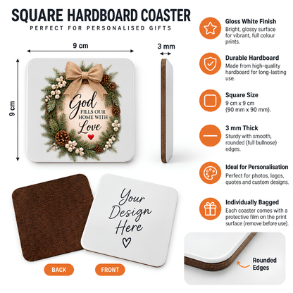 Inspirational Religious Hardboard Coaster "God Fills Our Home With Love" Graphic 9cm x 9cm Square Drinks Coaster “Rustic Pine Wreath with Hessian Bow, White Berries & Pinecones Novelty Mat | Christian Glossy Gift | Fast Dispatch by UK Seller (C3049)