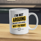 Funny Sarcastic Mug "I'M NOT ARGUING I'M Just Explaining Why I'M Right" 325ml Ceramic Coffee Mug – Humorous Work Cup & Sassy Quote Graphic Gift | Available in Multicolours | Fast Dispatch by UK Seller (M3055)