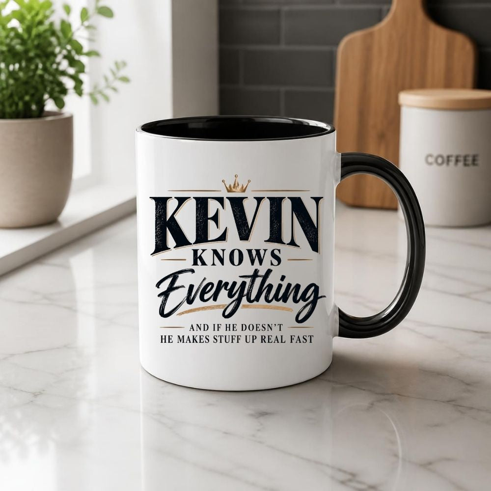 Funny Mug "Kevin Knows Everything And If He Doesn’t He Makes Stuff Up Real Fast" 350ml Ceramic Coffee Cup, Sarcastic Know It All Joke Gift for Kevin, Dad Husband Boyfriend Colleague, Birthday Christmas Secret Santa | Fast Dispatch by UK Seller (M1114)