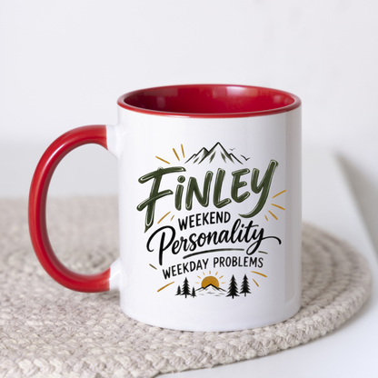 Personalized Name Mug "Finley Weekend Personality Weekday Problems" Finley Weekend Personality Weekday Problems 325ml Ceramic Coffee Mug – Custom Name Typography Slogan with Mountain & Pine Trees Graphic | Outdoor Gift | Fast Dispatch by UK Seller (M3427)