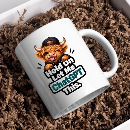 Funny Highland Cow AI Mug "Hold On Let Me ChatGPT This" Hold On Let Me ChatGPT This 325ml Ceramic Coffee Mug – Cute Highland Cow in Cap & Hoodie AI Tech Humor | Funny Work & Developer Gift | Fast Dispatch by UK Seller (M3458)