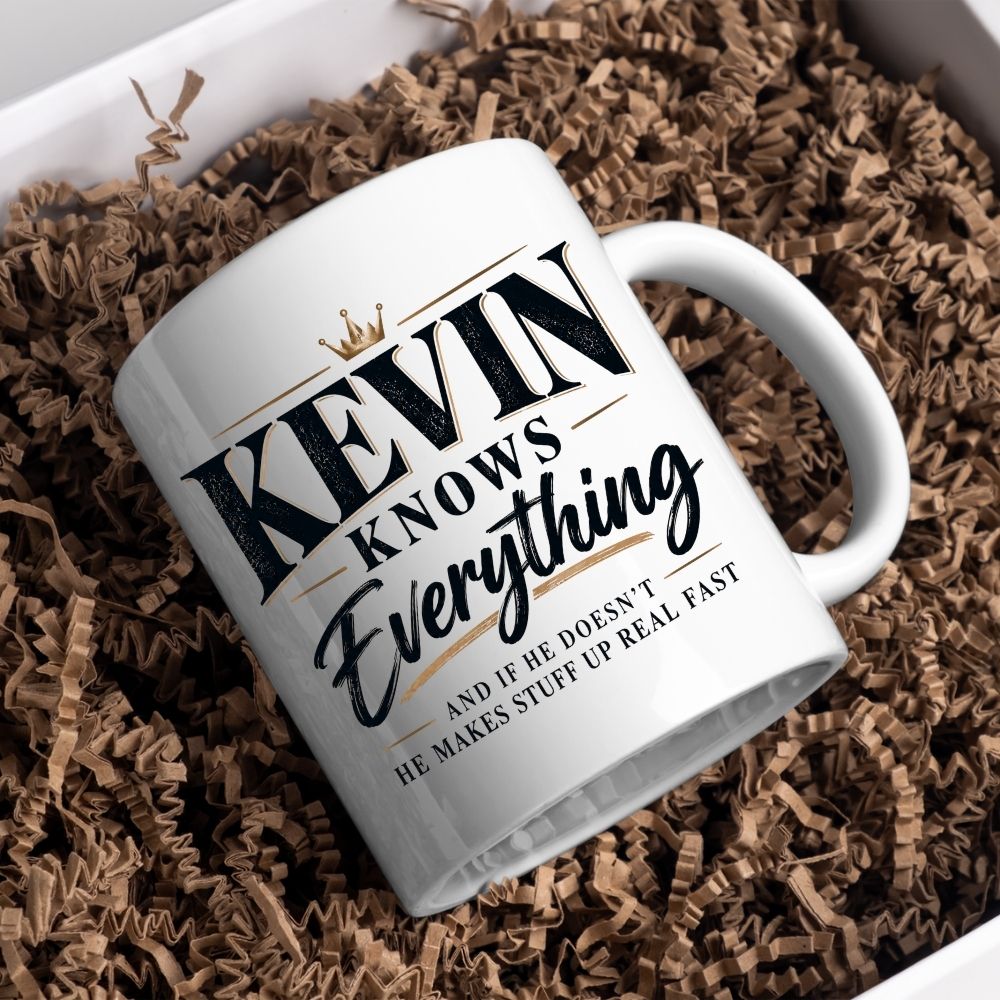 Funny Mug "Kevin Knows Everything And If He Doesn’t He Makes Stuff Up Real Fast" 350ml Ceramic Coffee Cup, Sarcastic Know It All Joke Gift for Kevin, Dad Husband Boyfriend Colleague, Birthday Christmas Secret Santa | Fast Dispatch by UK Seller (M1114)