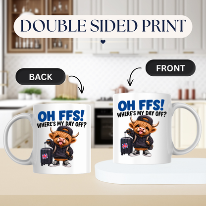 Highland Cow Day Off Mug "OH FFS! Where's My Day Off?" Oh Ffs! Where's My Day Off? 325ml Ceramic Coffee Mug – Cute Highland Cow in Hoodie & Cap with Union Jack Suitcase | Funny Work & Holiday Gift | Fast Dispatch by UK Seller (M3380)