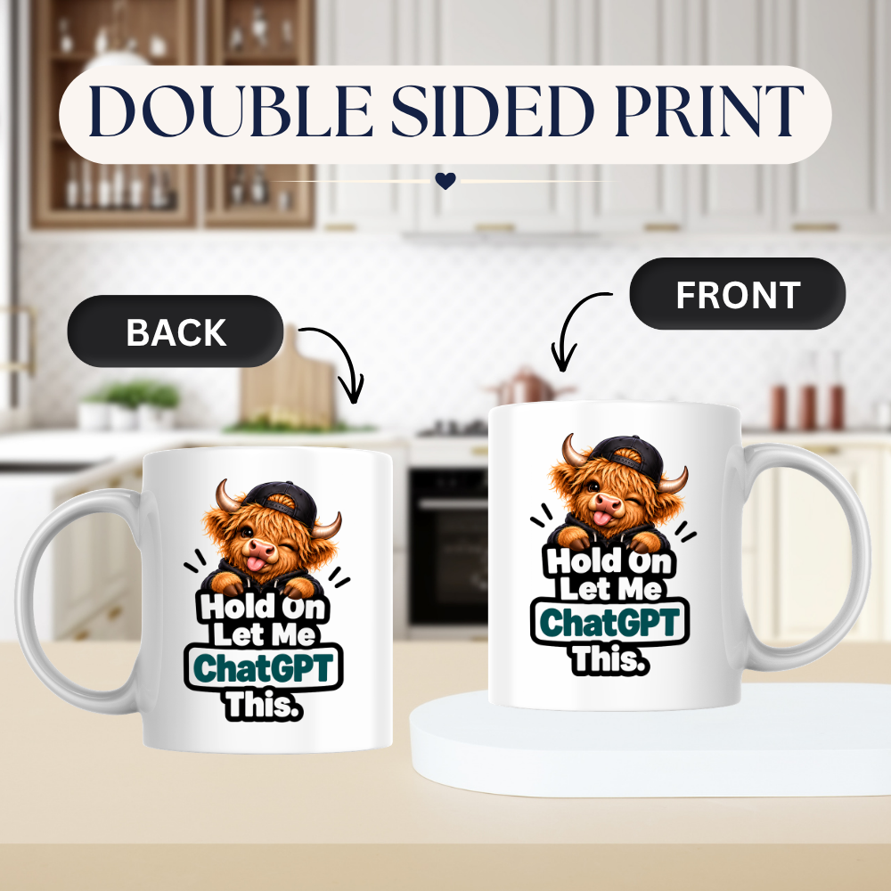 Funny Highland Cow AI Mug "Hold On Let Me ChatGPT This" Hold On Let Me ChatGPT This 325ml Ceramic Coffee Mug – Cute Highland Cow in Cap & Hoodie AI Tech Humor | Funny Work & Developer Gift | Fast Dispatch by UK Seller (M3458)