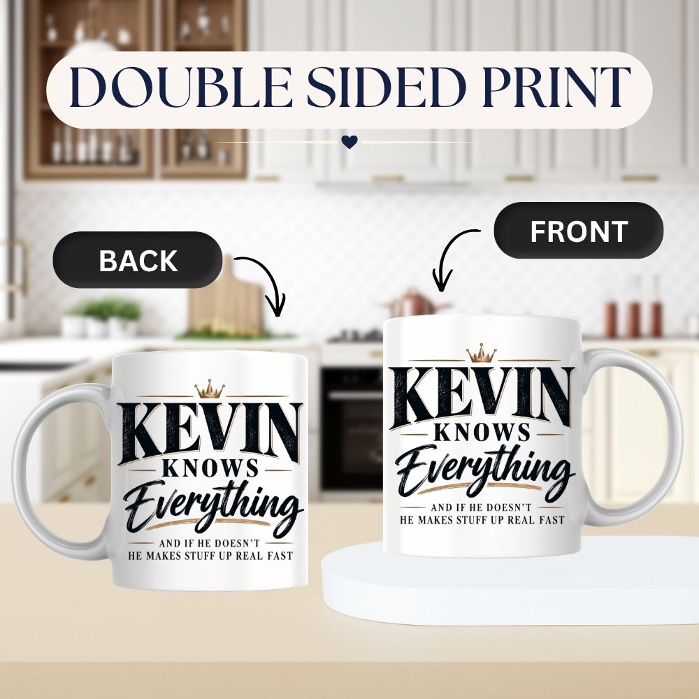 Funny Mug "Kevin Knows Everything And If He Doesn’t He Makes Stuff Up Real Fast" 350ml Ceramic Coffee Cup, Sarcastic Know It All Joke Gift for Kevin, Dad Husband Boyfriend Colleague, Birthday Christmas Secret Santa | Fast Dispatch by UK Seller (M1114)