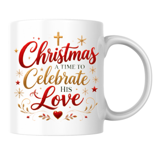 Christmas Mug "Christmas A Time To Celebrate His Love" 325ml Ceramic Coffee Mug – Festive Christian Typography Mug With Golden Cross Stars Red Heart Holiday Gift | Available in Multicolours | Fast Dispatch by UK Seller (M3315)