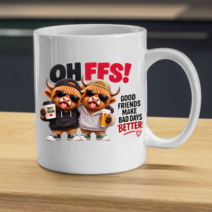 Best Friends Highland Cows Mug "OH FFS! Good Friends Make Bad Days Better!" Oh Ffs! Good Friends Make Bad Days Better! 325ml Ceramic Coffee Mug – Cute Highland Cows in Hoodies & Caps with Cup & Mug | Funny Bestie Gift | Fast Dispatch by UK Seller (M3371)