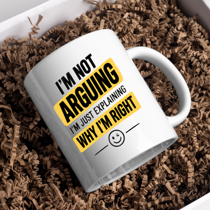Funny Sarcastic Mug "I'M NOT ARGUING I'M Just Explaining Why I'M Right" 325ml Ceramic Coffee Mug – Humorous Work Cup & Sassy Quote Graphic Gift | Available in Multicolours | Fast Dispatch by UK Seller (M3055)