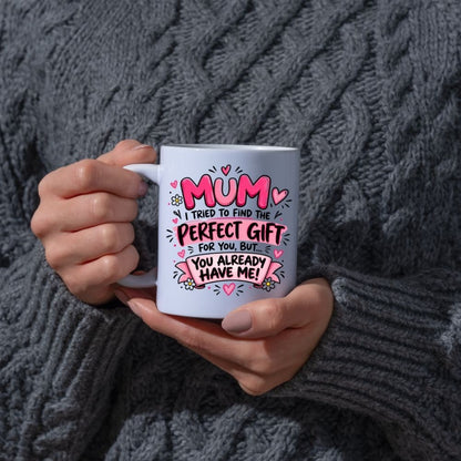 Funny Mug "Mum I Tried To Find The Perfect Gift For You But You Already Have Me" Pink Ceramic Coffee Cup 350ml, Cheeky Mothers Day Gift from Daughter Son, Birthday Christmas Secret Santa Stocking Filler, Mum Humour | Fast Dispatch by UK Seller (M1070)