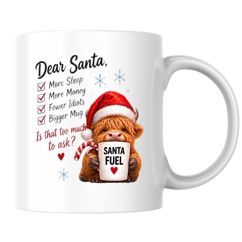 Festive Mug "Dear Santa Is That Too Much to Ask" Highland Cow 325ml Ceramic Coffee Mug Funny Christmas Holiday Tea Cup with Santa Fuel Mug & Wishlist Gift | Available in Multicolours | Fast Dispatch by UK Seller (M1292)