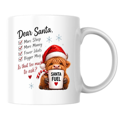 Festive Mug "Dear Santa Is That Too Much to Ask" Highland Cow 325ml Ceramic Coffee Mug Funny Christmas Holiday Tea Cup with Santa Fuel Mug & Wishlist Gift | Available in Multicolours | Fast Dispatch by UK Seller (M1292)