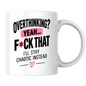 Funny Sweary Typography Mug "OVERTHINKING? YEAH... F*Ck That I'Ll Stay Chaotic Instead" 325ml Ceramic Coffee Mug – Hilarious Sarcastic Work Cup Sassy Slogan Graphic Gift | Available in Multicolours | Fast Dispatch by UK Seller (M3057)