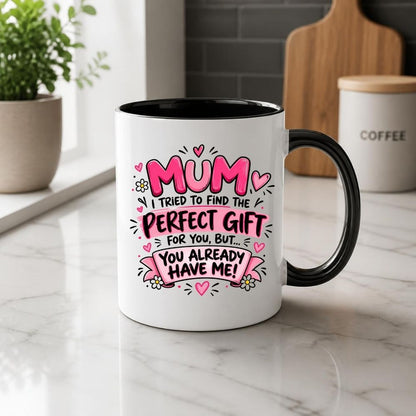 Funny Mug "Mum I Tried To Find The Perfect Gift For You But You Already Have Me" Pink Ceramic Coffee Cup 350ml, Cheeky Mothers Day Gift from Daughter Son, Birthday Christmas Secret Santa Stocking Filler, Mum Humour | Fast Dispatch by UK Seller (M1070)