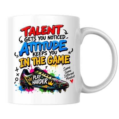 Football Mug "TALENT GETS YOU NOTICED ATTITUDE KEEPS YOU IN THE GAME" Football Boot 325ml Ceramic Coffee Mug | Available in Multicolours | Fast Dispatch by UK Seller (M3096)