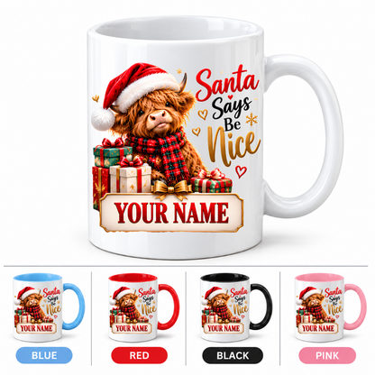Personalised Christmas Mug "Santa Says Be Nice" 325ml Ceramic Coffee Tea Cup – Santa Hat Highland Cow, Wrapped Gifts, Custom Name & Festive Slogan Novelty Gift for Bestie, Women, Holiday – Fast Dispatch by UK Seller (M3520)