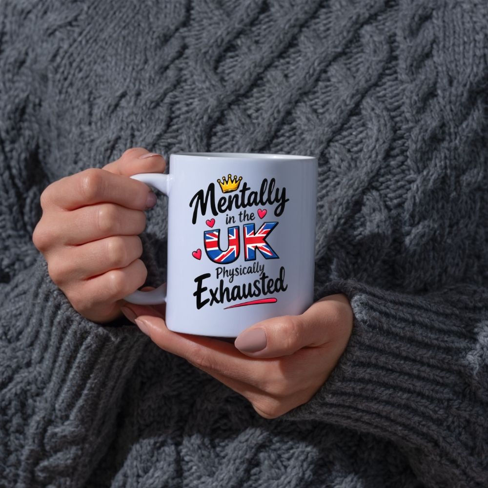 Humorous Mug "Mentally In The UK Physically Exhausted" 325ml Ceramic Coffee Mug Funny British Union Jack Flag Tea Cup with Gold Crown & Hearts Gift | Available in Multicolours | Fast Dispatch by UK Seller (M1307)