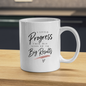 Inspirational Mug "A LITTLE Progress EACH DAY ADDS UP TO Big Results" Motivational Aesthetic 325ml Ceramic Coffee Mug Minimalist Desk Tea Cup with Brushstroke & Heart Graphic Gift | Available in Multicolours | Fast Dispatch by UK Seller (M3010)