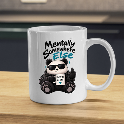 Sarcastic Mug "MENTALLY SOMEWHERE ELSE" Cool Panda 325ml Ceramic Coffee Mug Novelty Panda Tea Cup with Sunglasses, Middle Finger & "LEAVE ME ALONE" Mug Graphic Gift | Available in Multicolours | Fast Dispatch by UK Seller (M3088)