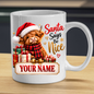 Personalised Christmas Mug "Santa Says Be Nice" 325ml Ceramic Coffee Tea Cup – Santa Hat Highland Cow, Wrapped Gifts, Custom Name & Festive Slogan Novelty Gift for Bestie, Women, Holiday – Fast Dispatch by UK Seller (M3520)
