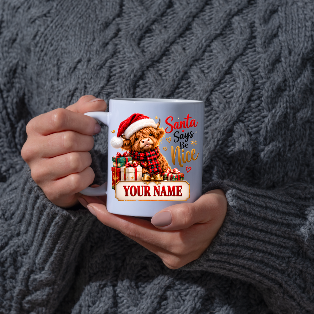 Personalised Christmas Mug "Santa Says Be Nice" 325ml Ceramic Coffee Tea Cup – Santa Hat Highland Cow, Wrapped Gifts, Custom Name & Festive Slogan Novelty Gift for Bestie, Women, Holiday – Fast Dispatch by UK Seller (M3520)