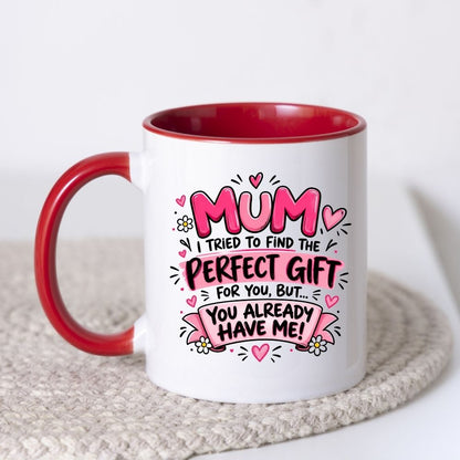 Funny Mug "Mum I Tried To Find The Perfect Gift For You But You Already Have Me" Pink Ceramic Coffee Cup 350ml, Cheeky Mothers Day Gift from Daughter Son, Birthday Christmas Secret Santa Stocking Filler, Mum Humour | Fast Dispatch by UK Seller (M1070)