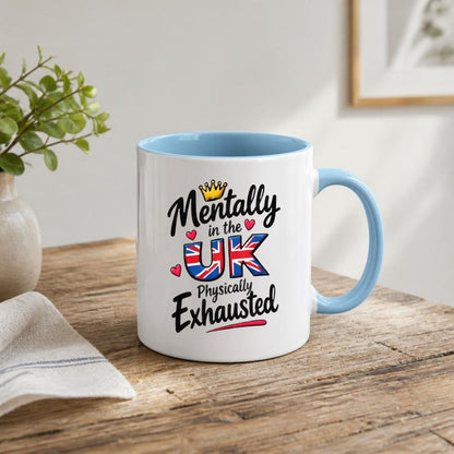 Humorous Mug "Mentally In The UK Physically Exhausted" 325ml Ceramic Coffee Mug Funny British Union Jack Flag Tea Cup with Gold Crown & Hearts Gift | Available in Multicolours | Fast Dispatch by UK Seller (M1307)