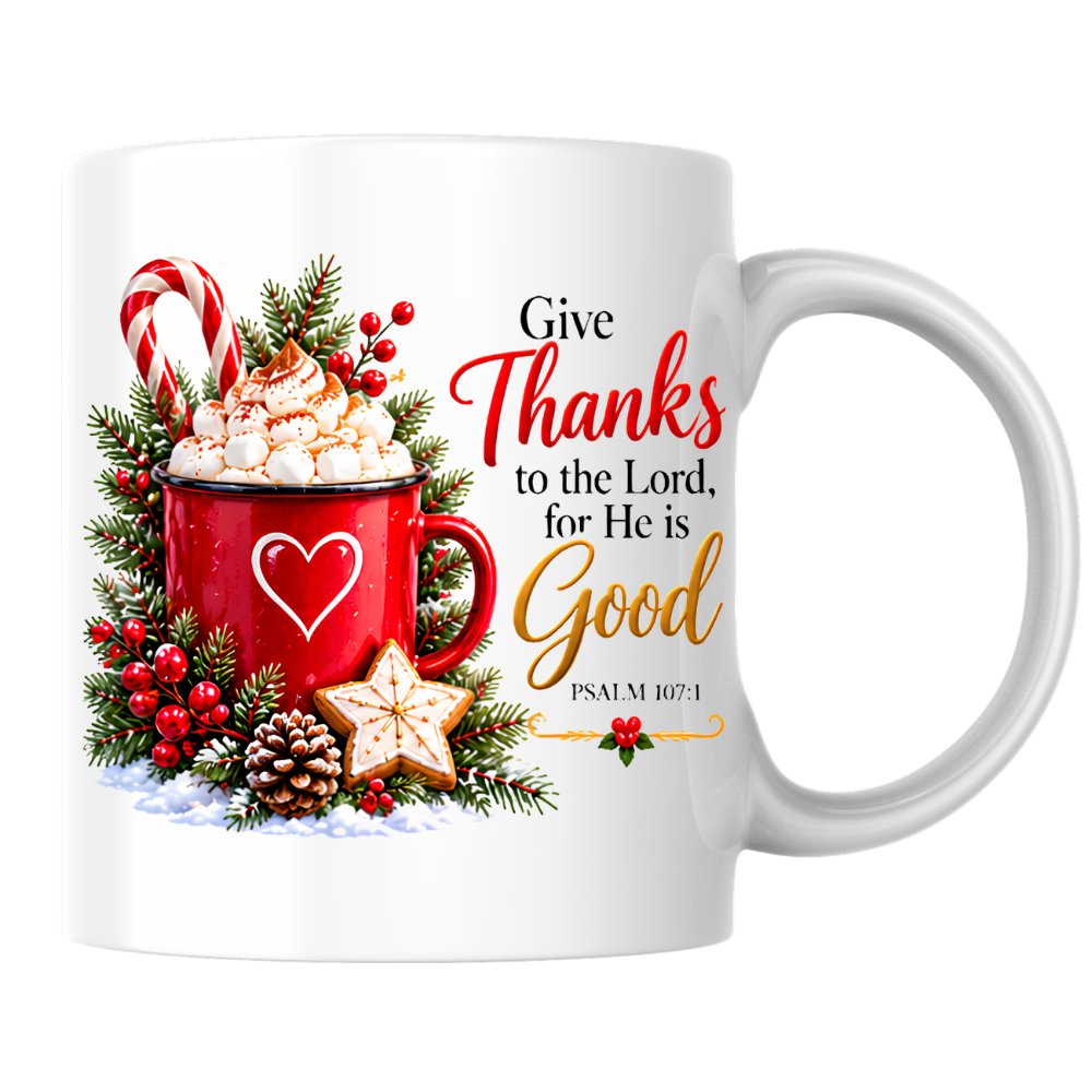 eligious Christmas Mug "Give Thanks To The Lord For He Is Good" Give Thanks To The Lord For He Is Good 325ml Ceramic Coffee Mug – Christian Holiday Scripture Mug with Psalm 107:1, Hot Cocoa & Pinecones | Religious Gift | Fast Dispatch by UK Seller (M3342)