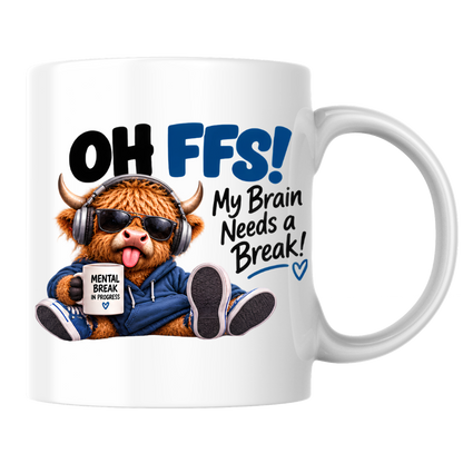Highland Cow Mental Break Mug "OH FFS! My Brain Needs a Break!" Oh Ffs! My Brain Needs a Break! 325ml Ceramic Coffee Mug – Cute Highland Cow with Headphones, Sunglasses & "Mental Break" Mug | Funny Office Gift | Fast Dispatch by UK Seller (M3382)