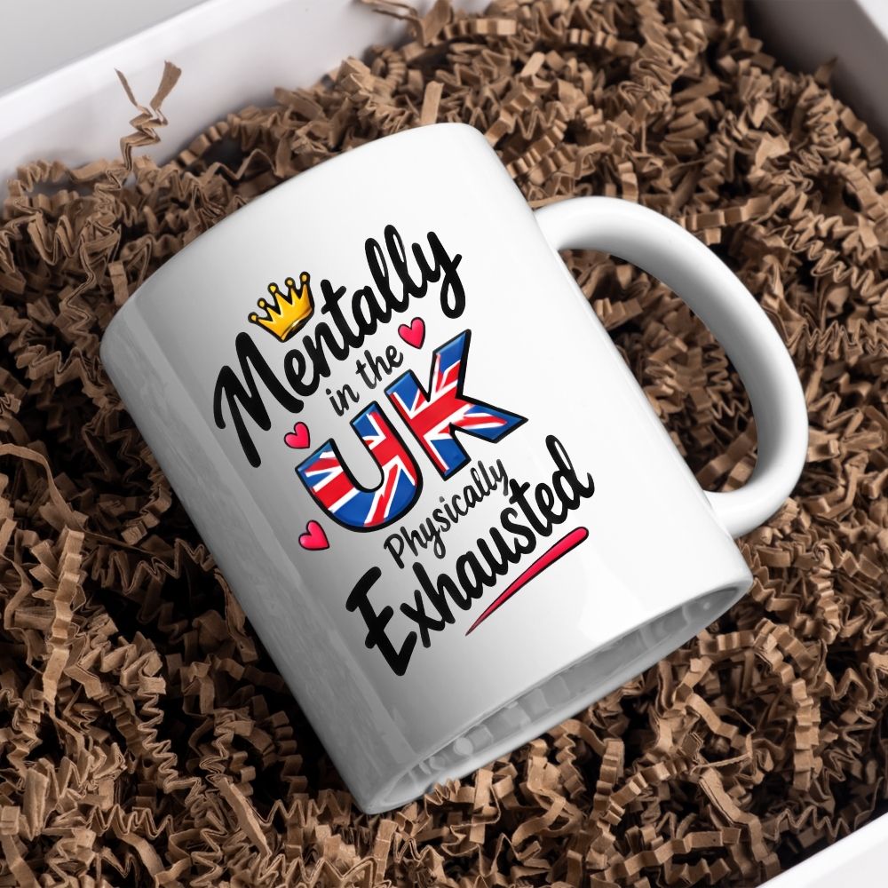 Humorous Mug "Mentally In The UK Physically Exhausted" 325ml Ceramic Coffee Mug Funny British Union Jack Flag Tea Cup with Gold Crown & Hearts Gift | Available in Multicolours | Fast Dispatch by UK Seller (M1307)