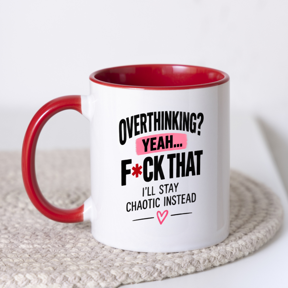 Funny Sweary Typography Mug "OVERTHINKING? YEAH... F*Ck That I'Ll Stay Chaotic Instead" 325ml Ceramic Coffee Mug – Hilarious Sarcastic Work Cup Sassy Slogan Graphic Gift | Available in Multicolours | Fast Dispatch by UK Seller (M3057)