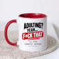 Sarcastic Mug "ADULTING? YEAH... F*Ck That I'Ll Stay Chaotic Instead" Funny Typography 325ml Ceramic Coffee Mug – Novelty Work Humor Tea Cup With Red Banner Graphic Gift | Available in Multicolours | Fast Dispatch by UK Seller (M3064)