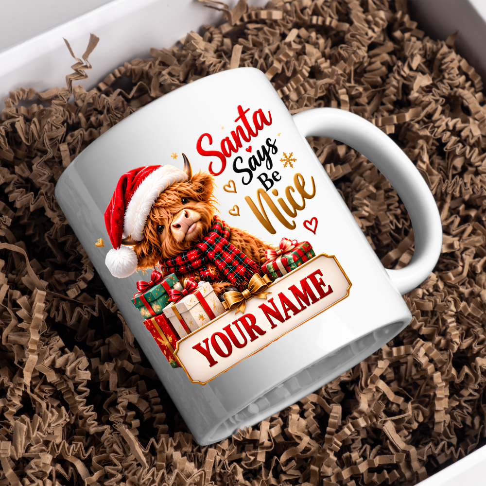 Personalised Christmas Mug "Santa Says Be Nice" 325ml Ceramic Coffee Tea Cup – Santa Hat Highland Cow, Wrapped Gifts, Custom Name & Festive Slogan Novelty Gift for Bestie, Women, Holiday – Fast Dispatch by UK Seller (M3520)