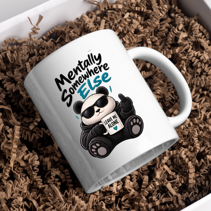 Sarcastic Mug "MENTALLY SOMEWHERE ELSE" Cool Panda 325ml Ceramic Coffee Mug Novelty Panda Tea Cup with Sunglasses, Middle Finger & "LEAVE ME ALONE" Mug Graphic Gift | Available in Multicolours | Fast Dispatch by UK Seller (M3088)