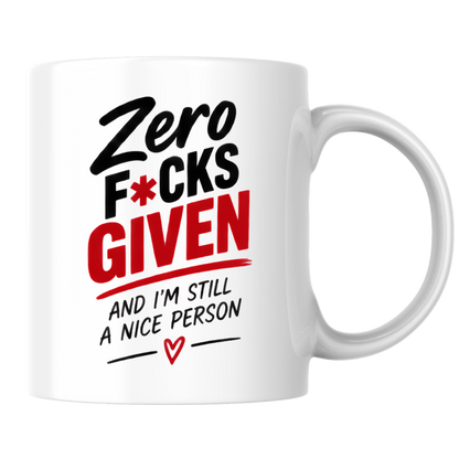 Funny Sweary Typography Mug "Zero F*CKS GIVEN And I'M Still A Nice Person" 325ml Ceramic Coffee Mug – Hilarious Sarcastic Work Cup & Sassy Slogan Graphic Gift | Available in Multicolours | Fast Dispatch by UK Seller (M3058)