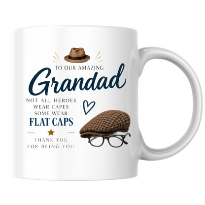Family Mug "TO OUR AMAZING Grandad NOT ALL HEROES WEAR CAPES SOME WEAR FLAT CAPS" Sweet Grandpa 325ml Ceramic Coffee Mug Heartwarming Grandad Tea Cup with Flat Cap & Glasses Graphic Gift | Available in Multicolours | Fast Dispatch by UK Seller (M3017)