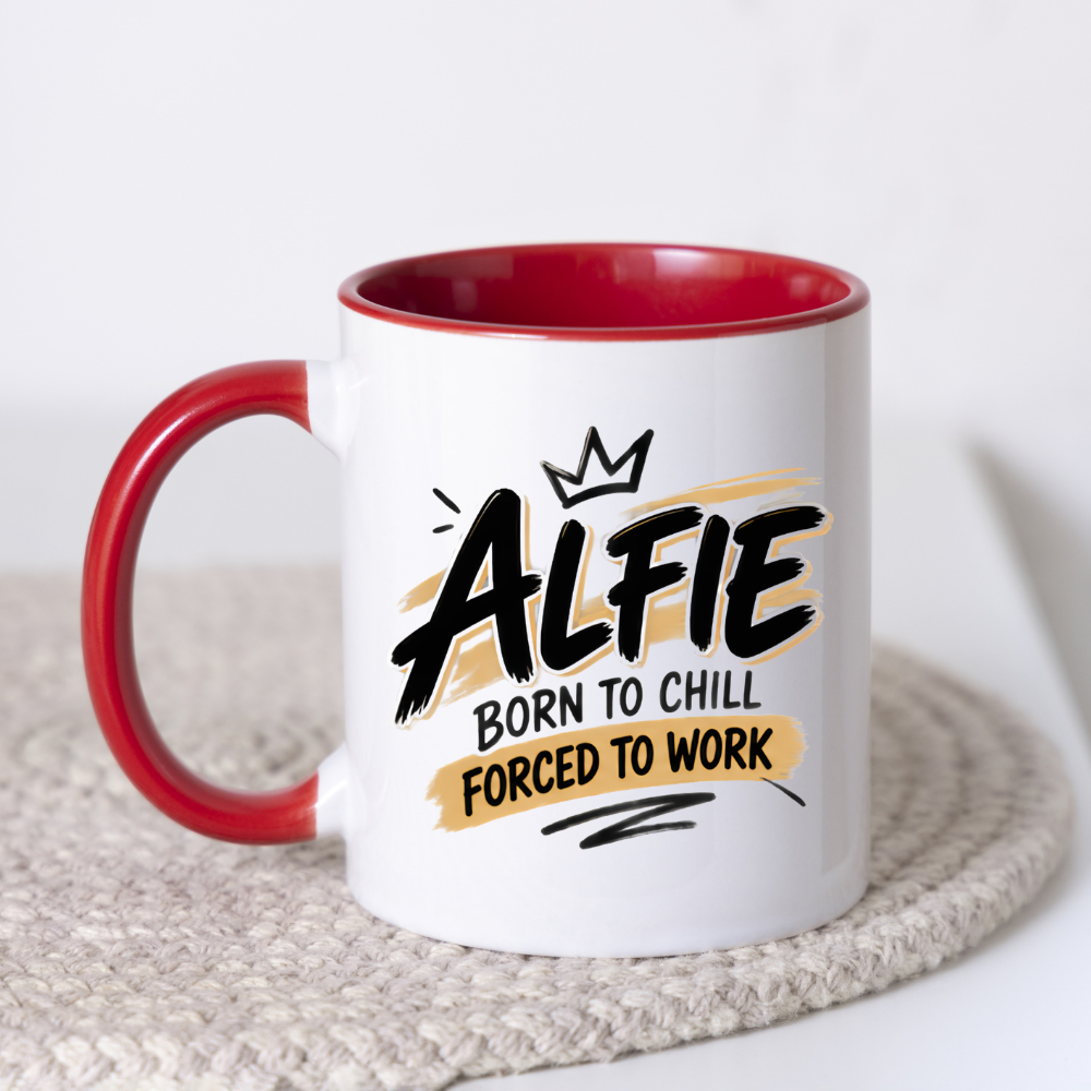 Personalized Name Mug "Alfie Born To Chill Forced To Work" Alfie Born To Chill Forced To Work 325ml Ceramic Coffee Mug – Custom Name Typography Slogan with Crown & Gold Brushstroke Highlights | Funny Gift | Fast Dispatch by UK Seller (M3446)