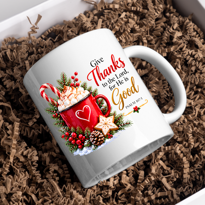 eligious Christmas Mug "Give Thanks To The Lord For He Is Good" Give Thanks To The Lord For He Is Good 325ml Ceramic Coffee Mug – Christian Holiday Scripture Mug with Psalm 107:1, Hot Cocoa & Pinecones | Religious Gift | Fast Dispatch by UK Seller (M3342)