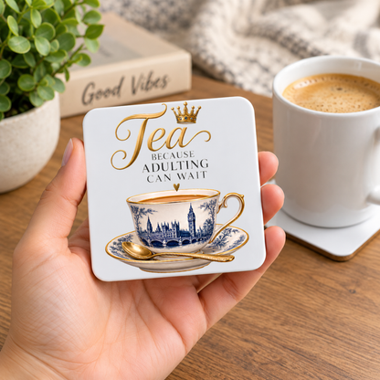 Royal British Tea Hardboard Coaster "Tea BECAUSE ADULTING CAN WAIT" Graphic 9cm x 9cm Square Drinks Coaster â€“ Vintage Blue Willow Teacup with Big Ben, Gold Crown Novelty Mat | Elegant Glossy Gift for Tea Lovers | Fast Dispatch by UK Seller (C3001)