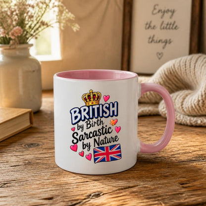 Humorous Mug "British By Birth Sarcastic By Nature" 325ml Ceramic Coffee Mug Funny British Union Jack Flag Tea Cup with Royal Crown & Hearts Graphic Gift | Available in Multicolours | Fast Dispatch by UK Seller (M1310)