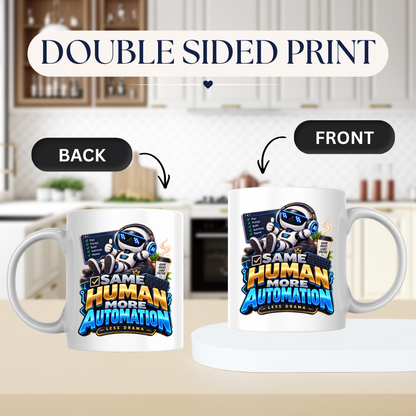 Tech Mug "Same Human More Automation Less Drama" Same Human More Automation Less Drama 325ml Ceramic Coffee Mug – Funny Robot IT Developer Mug with Plan Prompt Build Automate Repeat | Gift for Developers | Fast Dispatch by UK Seller (M3328)