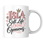 Personalized Name Mug "Isla Soft Life Strong Opinions" Isla Soft Life Strong Opinions 325ml Ceramic Coffee Mug – Custom Name Typography Slogan with Gold Crown & Pink Hearts | Funny Gift | Fast Dispatch by UK Seller (M3422)