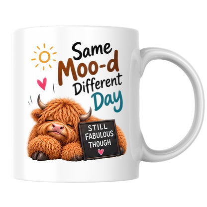 Humorous Mug "Same Moo-d Different Day" Highland Cow 325ml Ceramic Coffee Mug Funny Sassy Tea Cup with Still Fabulous Sign, Sun & Hearts Gift | Available in Multicolours | Fast Dispatch by UK Seller (M1287)