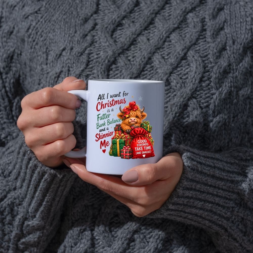 Festive Mug "All I Want For Christmas Is A Fatter Bank Balance" Highland Cow 325ml Ceramic Coffee Mug – Funny Holiday Tea Cup with Christmas Presents Santa Sack Gift | Available in Multicolours | Fast Dispatch by UK Seller (M1295)