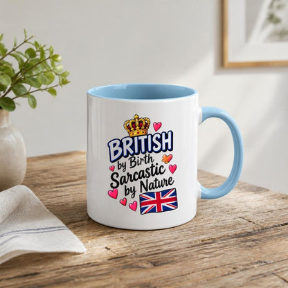 Humorous Mug "British By Birth Sarcastic By Nature" 325ml Ceramic Coffee Mug Funny British Union Jack Flag Tea Cup with Royal Crown & Hearts Graphic Gift | Available in Multicolours | Fast Dispatch by UK Seller (M1310)