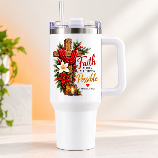Inspirational Religious Christian Travel Tumbler "Faith Makes All Things Possible" Graphic 40oz Stainless Steel Insulated Travel Mug with Handle & Straw – Cross with Red Fabric, Poinsettia & Lantern Novelty Travel Cup | Fast Dispatch by UK Seller (T3008)