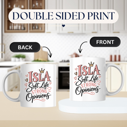 Personalized Name Mug "Isla Soft Life Strong Opinions" Isla Soft Life Strong Opinions 325ml Ceramic Coffee Mug – Custom Name Typography Slogan with Gold Crown & Pink Hearts | Funny Gift | Fast Dispatch by UK Seller (M3422)