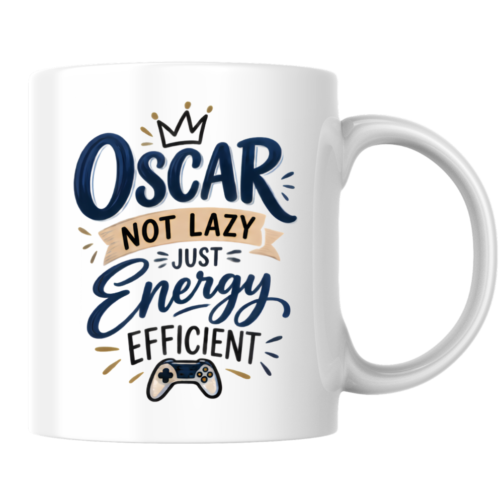 Personalized Name Mug "Oscar Not Lazy Just Energy Efficient" Oscar Not Lazy Just Energy Efficient 325ml Ceramic Coffee Mug – Custom Name Typography Slogan with Gold Crown & Video Game Controller Graphic | Funny Gift | Fast Dispatch by UK Seller (M3423)